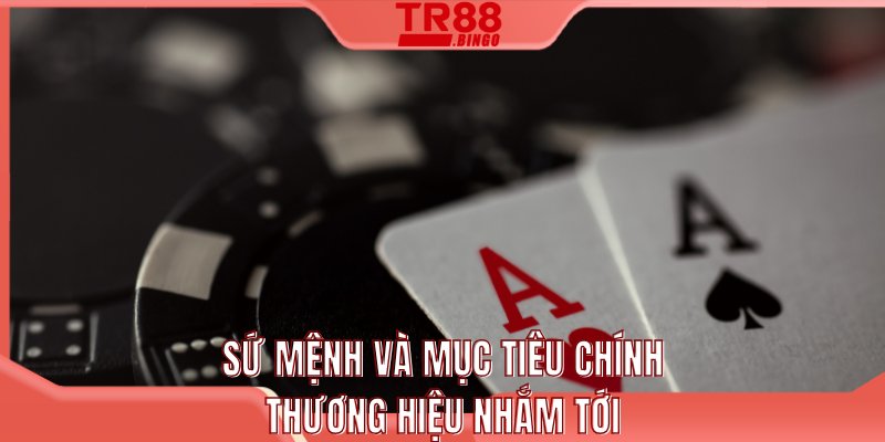 Sứ mệnh và mục tiêu chính thương hiệu nhắm tới